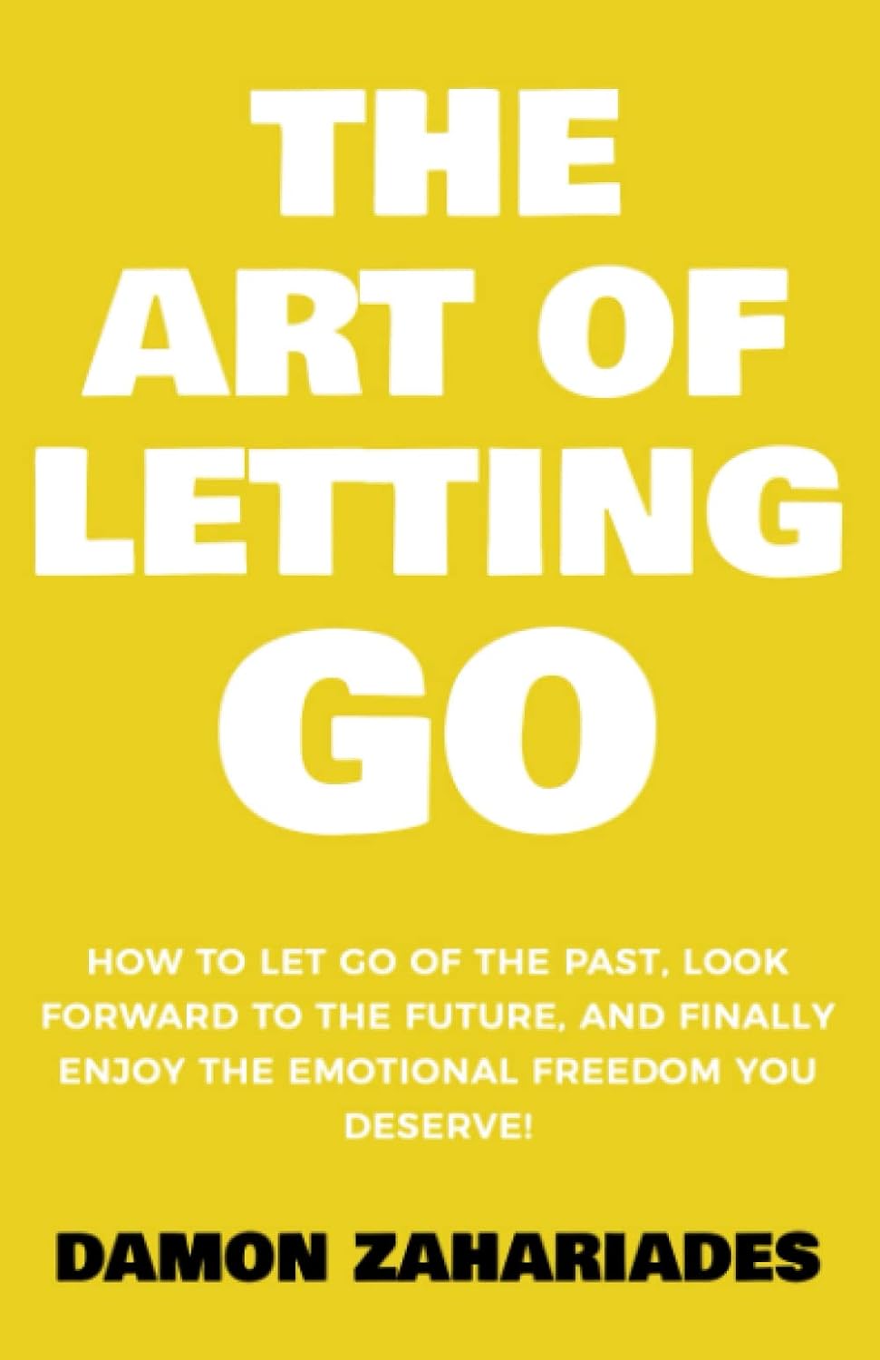 Picture of The Art of Living Well Series of 3 Books by Damon Zahariades (The Art Of Saying NO, The Art of Letting GO, The Art of Finding FLOW) - Paperback