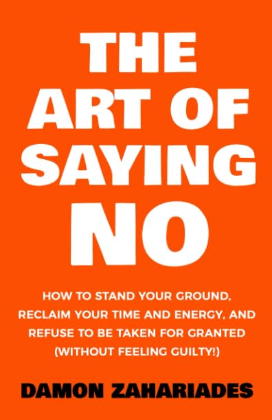 Picture of The Art of Living Well Series of 3 Books by Damon Zahariades (The Art Of Saying NO, The Art of Letting GO, The Art of Finding FLOW) - Paperback