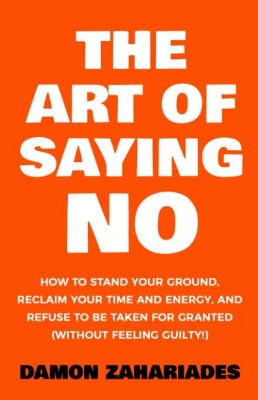 Picture of The Art of Living Well Series of 3 Books by Damon Zahariades (The Art Of Saying NO, The Art of Letting GO, The Art of Finding FLOW) - Paperback