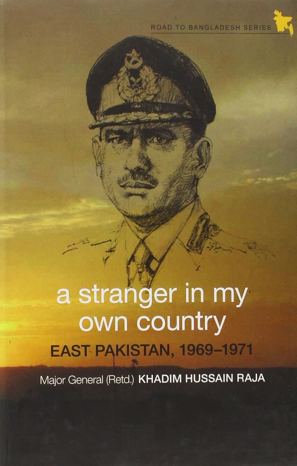 Picture of A Stranger in My Own Country: East Pakistan, 1969-1971 by Khadim Hussain Raja (Paperback)