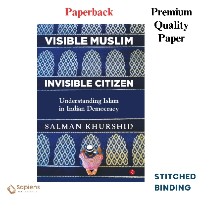 Picture of Visible Muslim, Invisible Citizen: Understanding Islam in Indian Democracy by Salman Khurshid (Paperback)