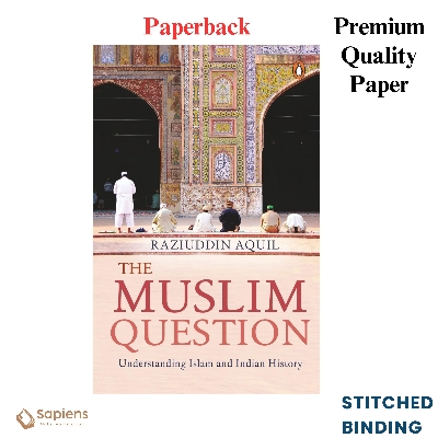 Picture of The Muslim Question: Understanding Islam and Indian History by Raziuddin Aquil (Paperback)