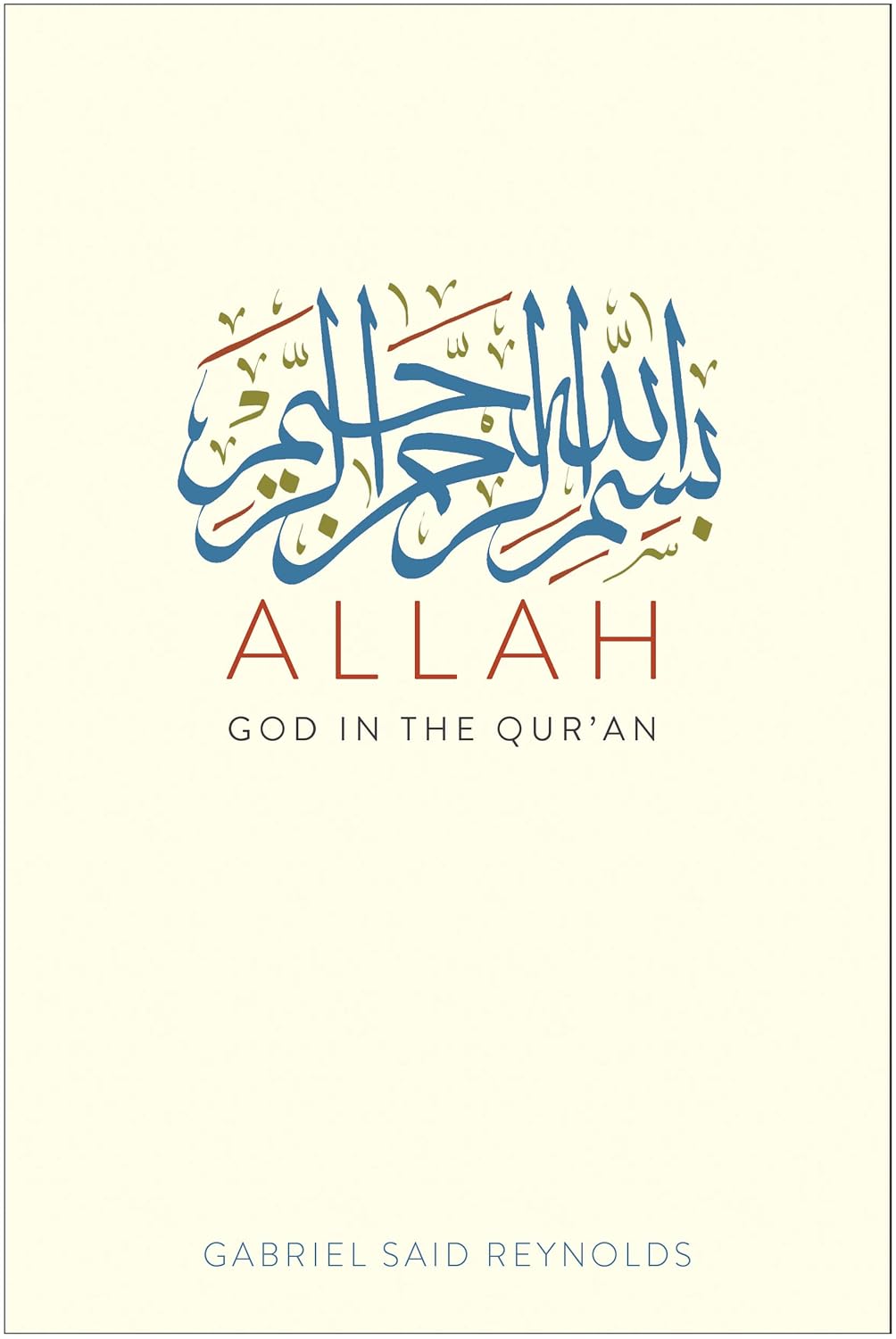 Picture of Allah: God in the Quran by Gabriel Said Reynolds (Paperback)