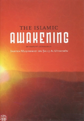 Picture of The Islamic Awakening (Importent Guidelines) by Shaykh Muhammad ibn Salih Al-Uthaymeen (Paperback)