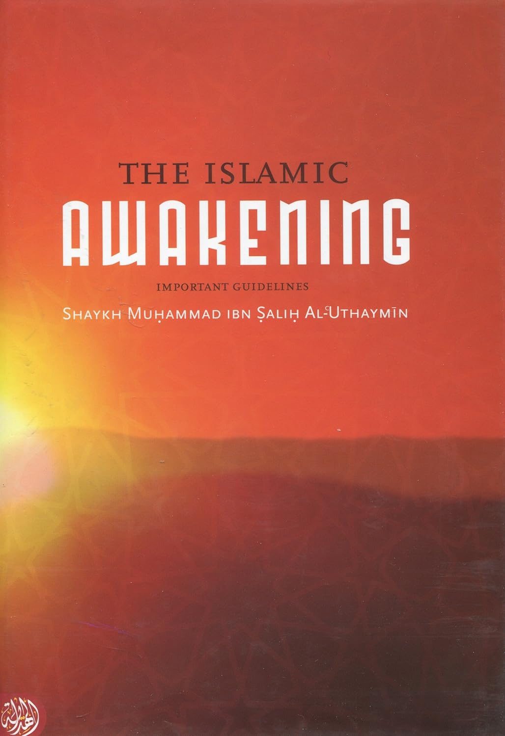 Picture of The Islamic Awakening (Importent Guidelines) by Shaykh Muhammad ibn Salih Al-Uthaymeen (Paperback)