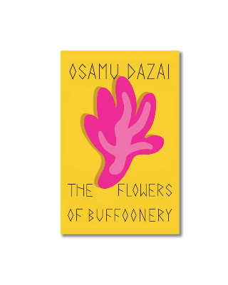 Picture of The Flowers of Buffoonery by Osamu Dazai (Paperback)