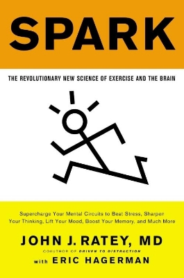 Picture of Spark: The Revolutionary New Science of Exercise and the Brain by John J. Ratey MD (Paperback)