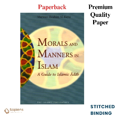 Picture of Morals and Manners in Islam : A Guide to Islamic Adab by Marwan Ibrahm Al-Kaysi (Paperback)