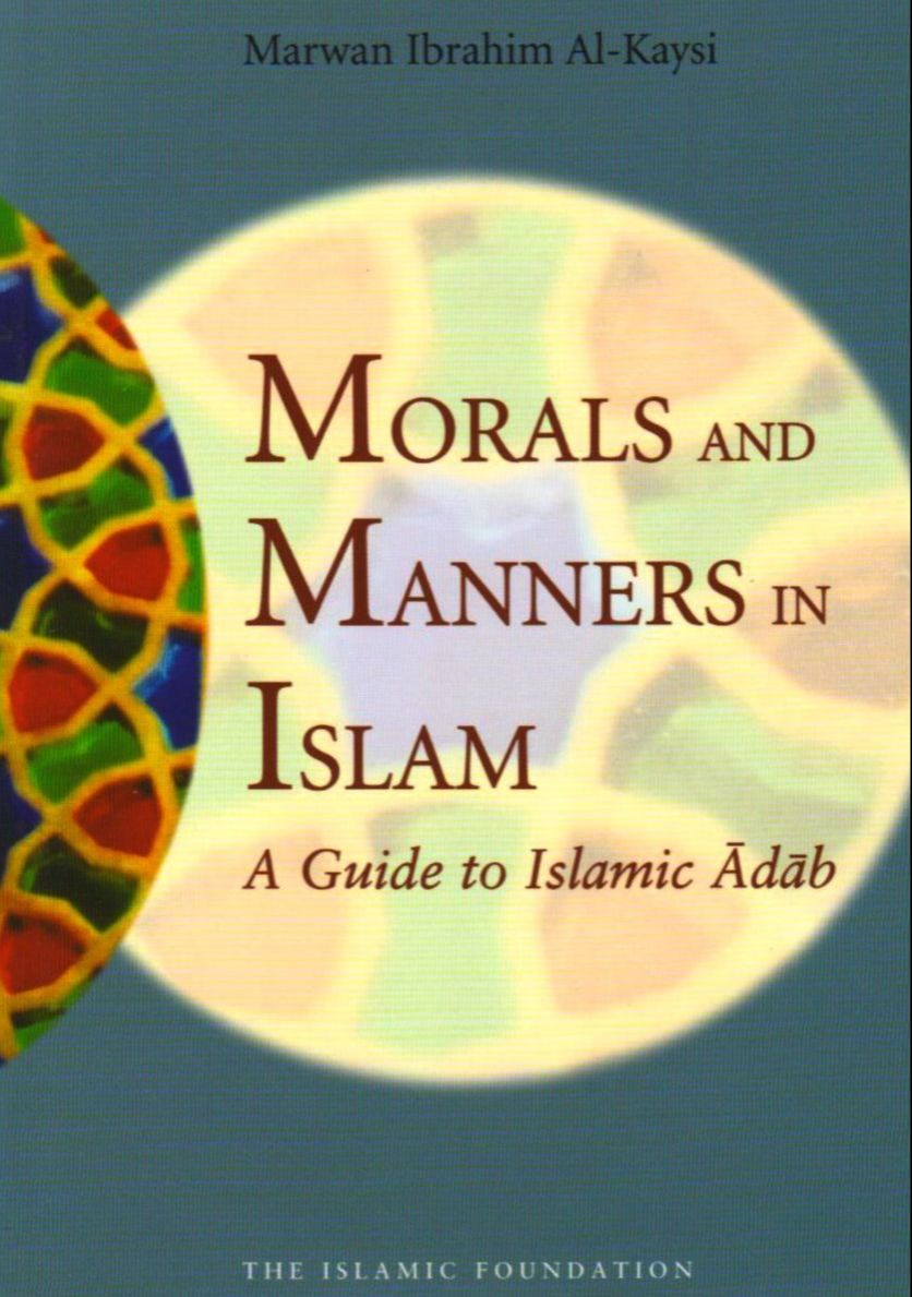 Picture of Morals and Manners in Islam : A Guide to Islamic Adab by Marwan Ibrahm Al-Kaysi (Paperback)