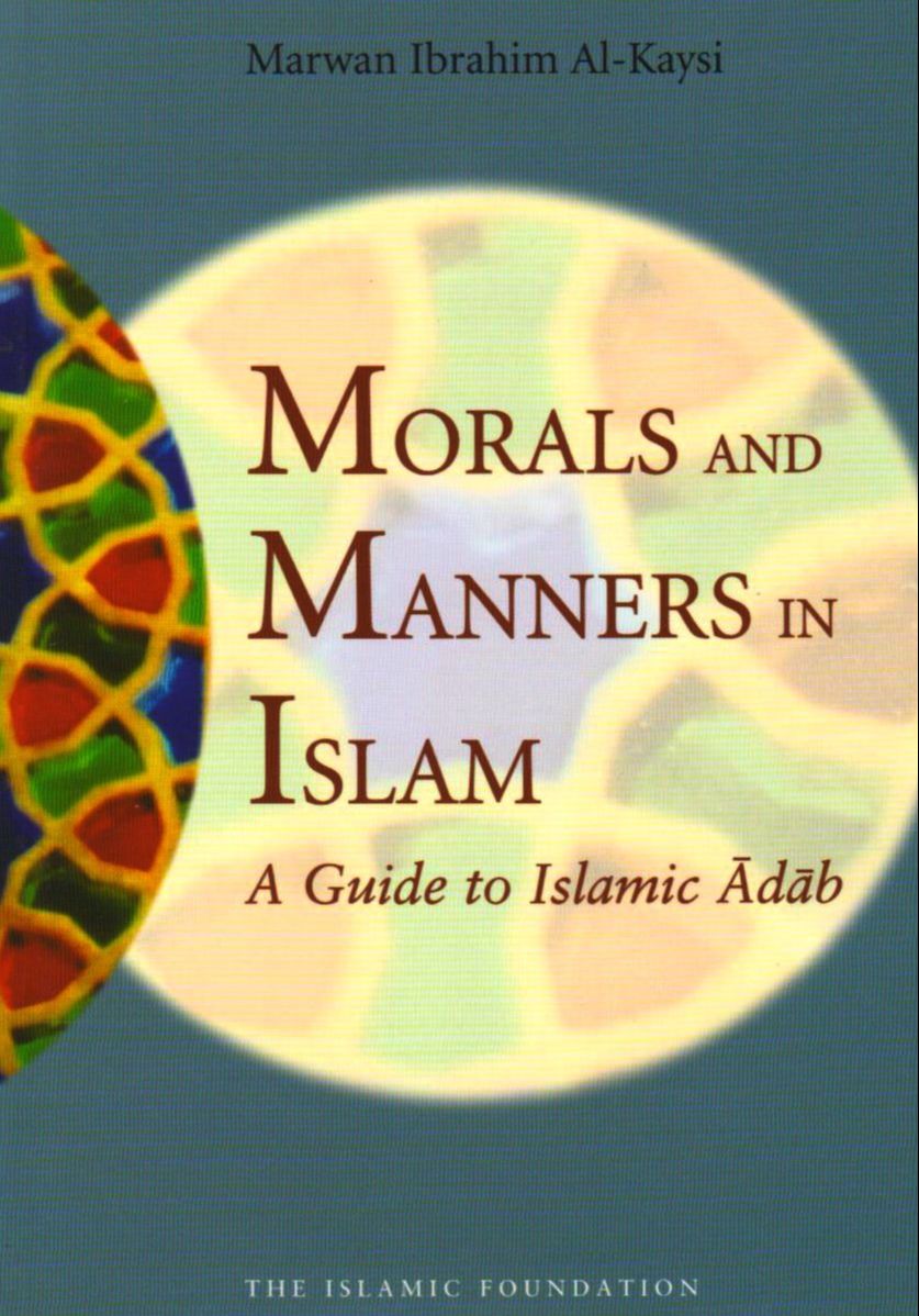 Picture of Morals and Manners in Islam : A Guide to Islamic Adab by Marwan Ibrahm Al-Kaysi (Paperback)