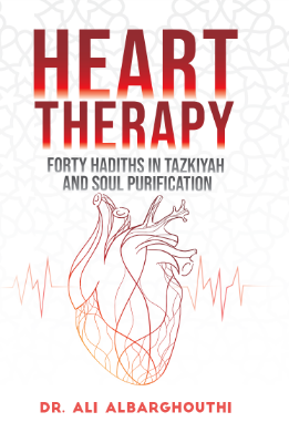 Picture of Heart Therapy: Forty Hadiths in Tazkiyah and Soul Purification by Dr. Ali Albarghouthi (Paperback)