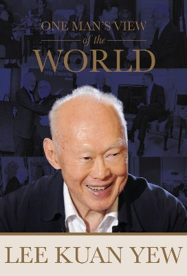 Picture of One Man's View of the World by Lee Kuan Yew