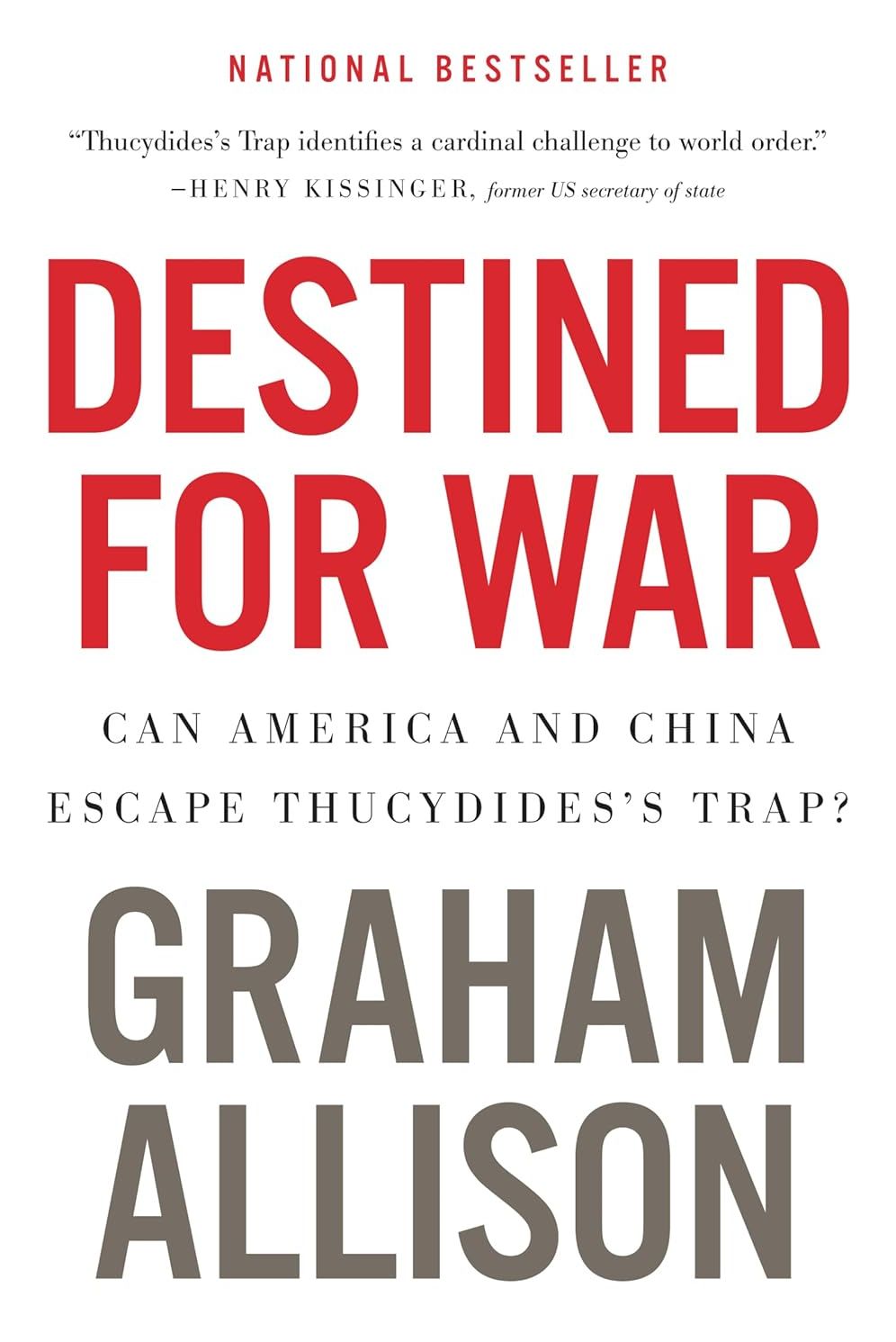 Picture of Destined For War: Can America and China Escape Thucydides's Trap? by Graham Allison (Paperback)