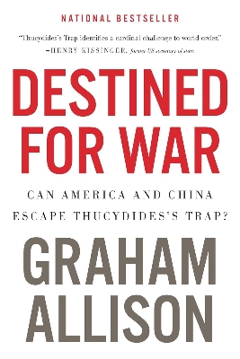 Picture of Destined For War: Can America and China Escape Thucydides's Trap? by Graham Allison (Paperback)