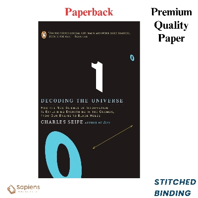 Picture of Decoding the Universe: How the New Science of Information Is Explaining Everythingin the Cosmos, fromOu r Brains to Black Holes by Charles Seife (Paperback)