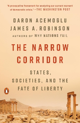 Picture of The Narrow Corridor: States, Societies, and the Fate of Liberty by Daron Acemoglu & James A. Robinson (Paperback)