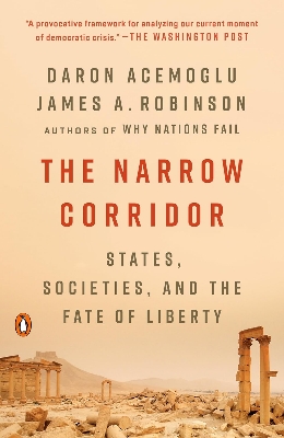 Picture of The Narrow Corridor: States, Societies, and the Fate of Liberty by Daron Acemoglu & James A. Robinson (Paperback)