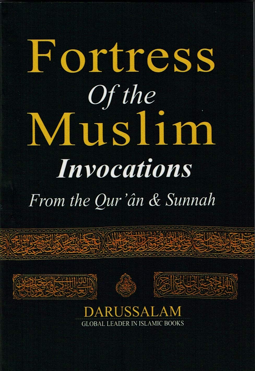 Picture of Fortress of the Muslim: Invocations from the Qur’an and Sunnah by Sa'id bin Ali bin Wahaf Qahtani (Paperback)