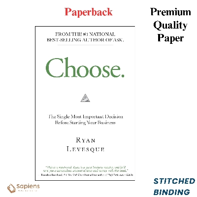 Picture of Choose: The Single Most Important Decision Before Starting Your Business by Ryan Levesque (Paperback)