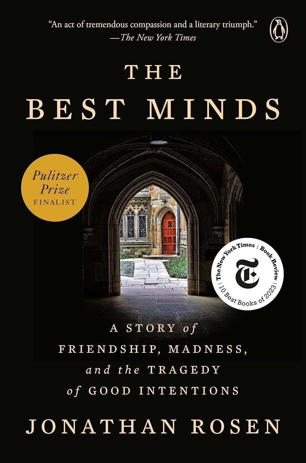 Picture of The Best Minds: A Story of Friendship, Madness, and the Tragedy of Good Intentions by Jonathan Rosen (Paperback)