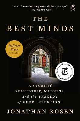 Picture of The Best Minds: A Story of Friendship, Madness, and the Tragedy of Good Intentions by Jonathan Rosen (Paperback)