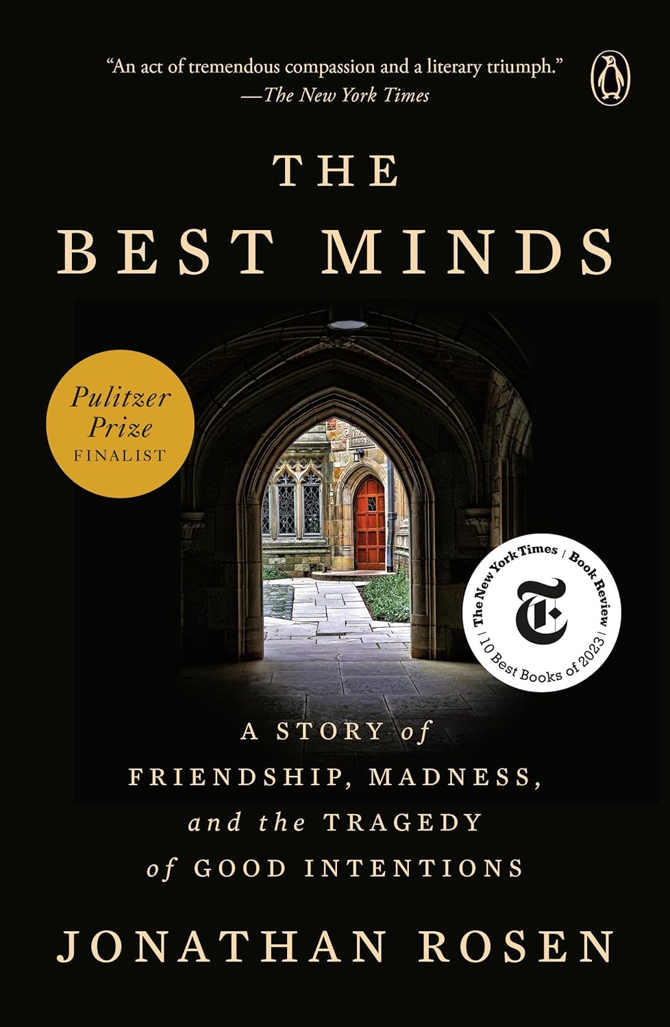 Picture of The Best Minds: A Story of Friendship, Madness, and the Tragedy of Good Intentions by Jonathan Rosen (Paperback)