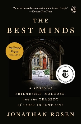 Picture of The Best Minds: A Story of Friendship, Madness, and the Tragedy of Good Intentions by Jonathan Rosen (Paperback)