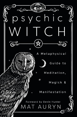 Picture of Psychic Witch: A Metaphysical Guide to Meditation, Magick & Manifestation by Mat Auryn (Paperback)