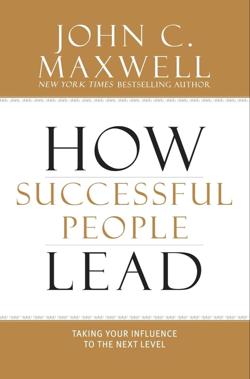 Picture of How Successful People Lead: Taking Your Influence to the Next Level by John C. Maxwell (Paperback)