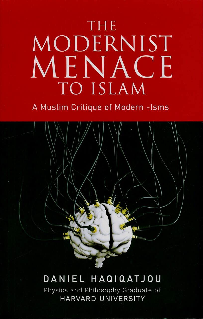 Picture of The Modernist Menace To Islam by Daniel Haqiqatjou (Paperback)