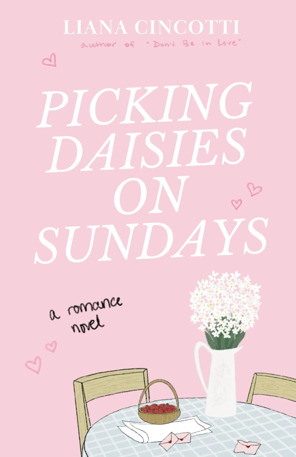 Picture of Picking Daisies on Sundays by Liana Cincotti (Paperback)