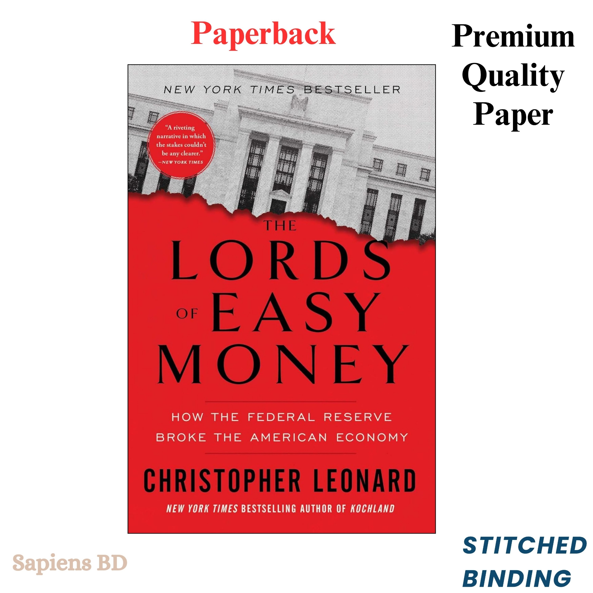 Picture of The Lords of Easy Money: How the Federal Reserve Broke the American Economy by Christopher Leonard (Paperback)