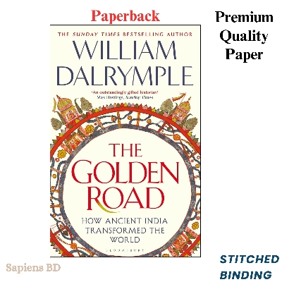 Picture of The Golden Road: How Ancient India Transformed the World by William Dalrymple (Paperback)