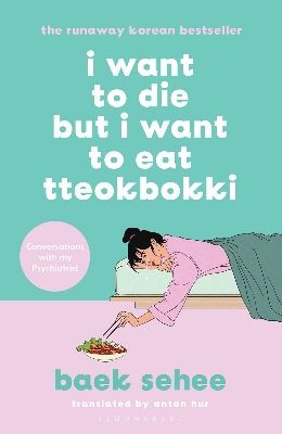Picture of I Want to Die But I Want to Eat Tteokpokki by Baek Se-hee (Paperback)