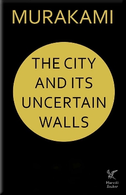 Picture of The City and Its Uncertain Walls by Haruki Murakami (Paperback)