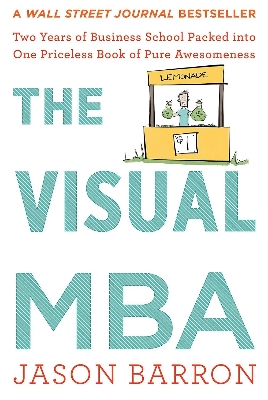 Picture of The Visual Mba: Two Years of Business School Packed into One Priceless Book of Pure Awesomeness (Color Copy) by Jason Barron (Paperback)