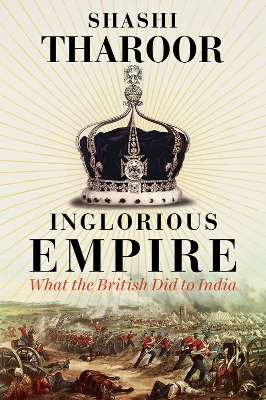 Picture of Inglorious Empire: What the British Did to India by Shashi Tharoor (Paperback)