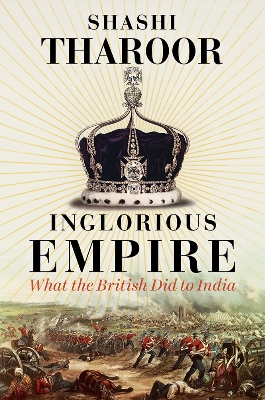 Picture of Inglorious Empire: What the British Did to India by Shashi Tharoor (Paperback)