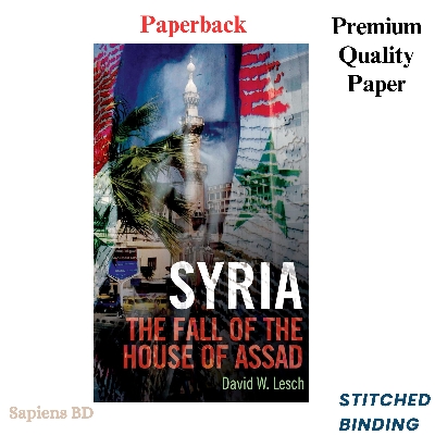 Picture of Syria: The Fall of the House of Assad by David W. Lesch (Paperback)