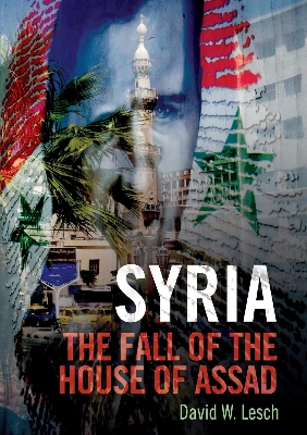 Picture of Syria: The Fall of the House of Assad by David W. Lesch (Paperback)