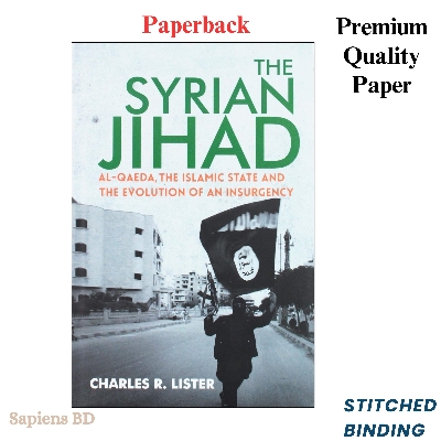 Picture of The Syrian Jihad: Al-Qaeda, The Islamic State and The Evolution of an Insurgency by Charles R. Lister (Paperback)