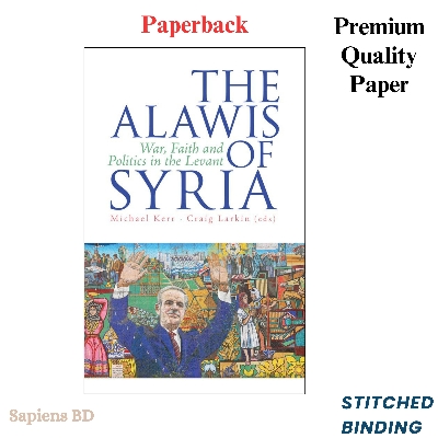 Picture of The Alawis of Syria: War, Faith and Politics in the Levant by Michael Kerr, Craig Larkin (Paperback)