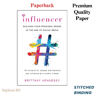 Picture of Influencer: Building Your Personal Brand in the Age of Social Media by Brittany Hennessy (Paperback)