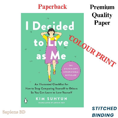 Picture of I Decided to Live as Me: An Illustrated Checklist for How to Stop Comparing Yourself to Others So You Can Learn to Love Yourself by Kim Suhyun (Colour print)-Paperback