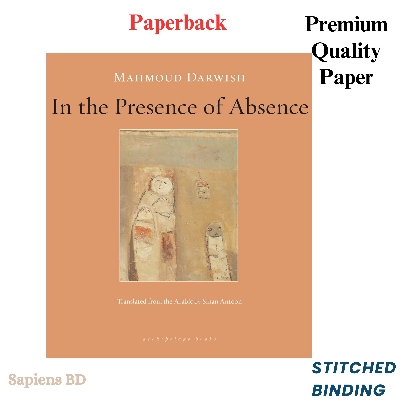 Picture of In the Presence of Absence by Mahmoud Darwish (Paperback)