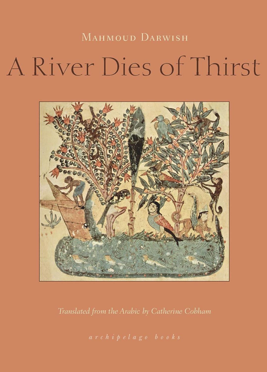 Picture of A River Dies of Thirst: Journals by Mahmoud Darwish (Paperback)