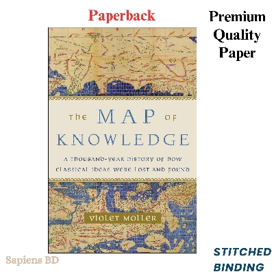 Picture of The Map of Knowledge: A Thousand-Year History of How Classical Ideas Were Lost and Found by Violet Moller (Paperback)
