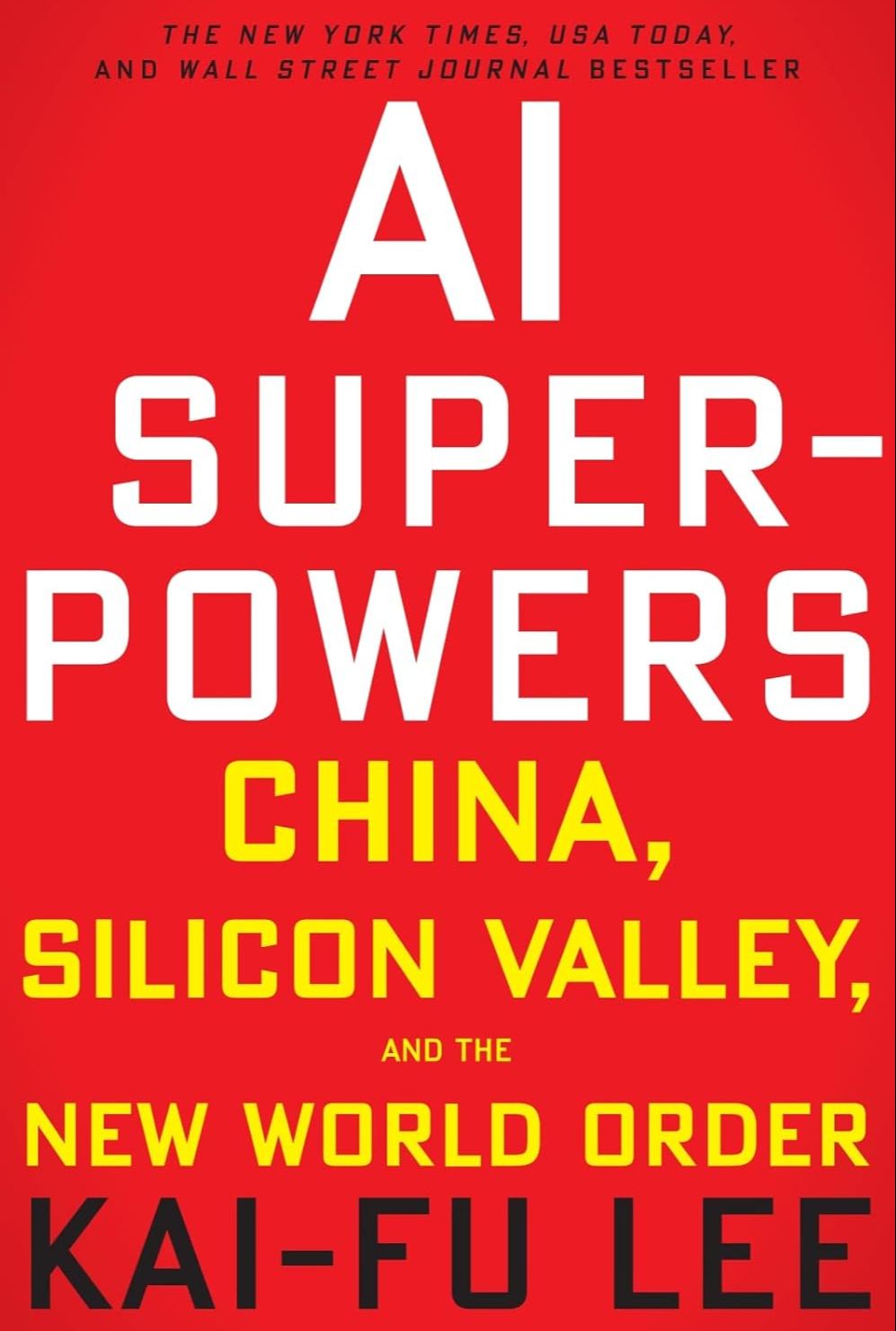 Picture of AI Superpowers: China, Silicon Valley, and the New World Order by Kai-Fu Lee (Paperback)