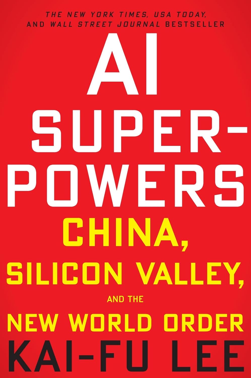 Picture of AI Superpowers: China, Silicon Valley, and the New World Order by Kai-Fu Lee (Paperback)