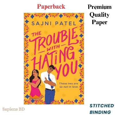 Picture of The Trouble with Hating You by Sajni Patel (Paperback)
